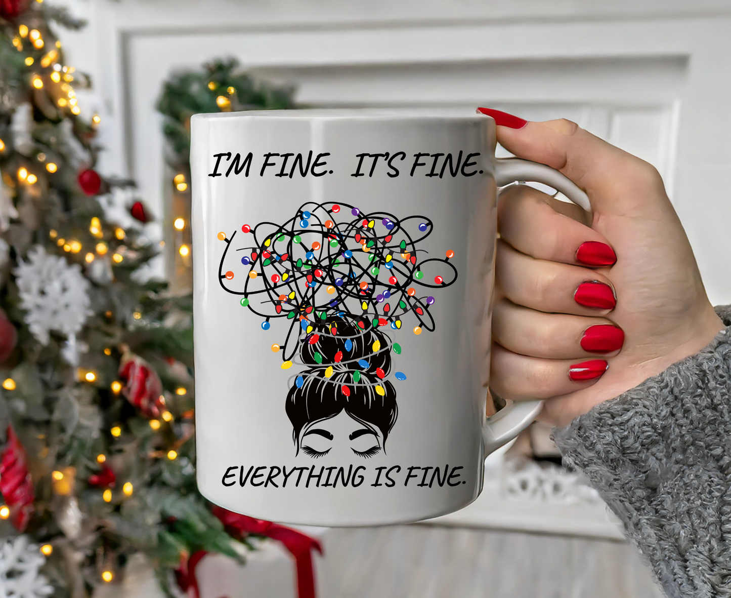 Everything Is Fine Mug | Funny Coffee Cup with Messy Bun Girl & Tangled Holiday Lights | Sarcastic Christmas Gift for Her | Christmas Gift
