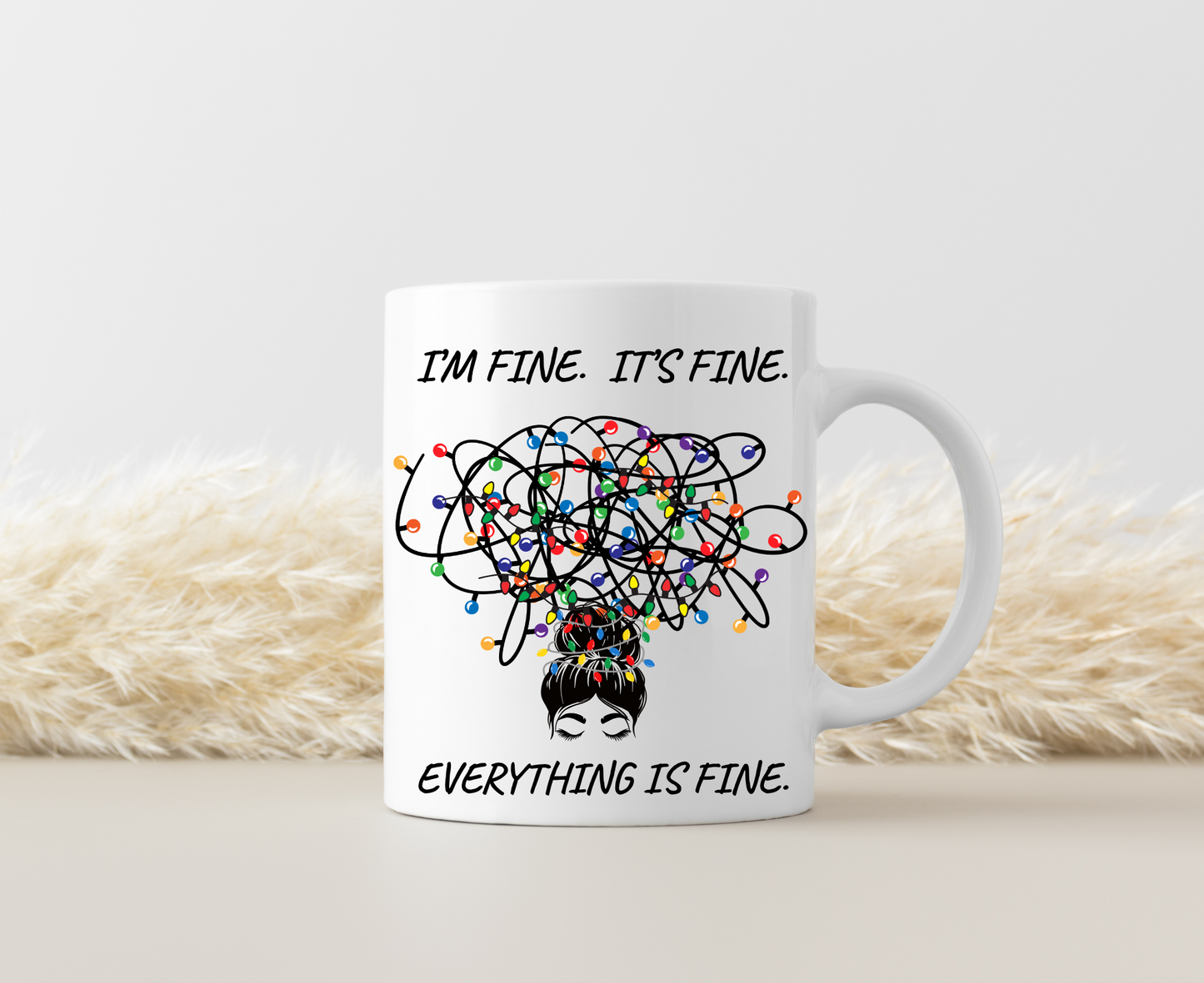 Everything Is Fine Mug | Funny Coffee Cup with Messy Bun Girl & Tangled Holiday Lights | Sarcastic Christmas Gift for Her | Christmas Gift
