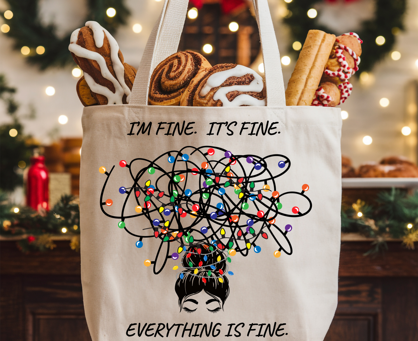 Funny Christmas Tote Bag: Holiday Humor Gift| I'm Fine. It's Fine. Everything is Fine
