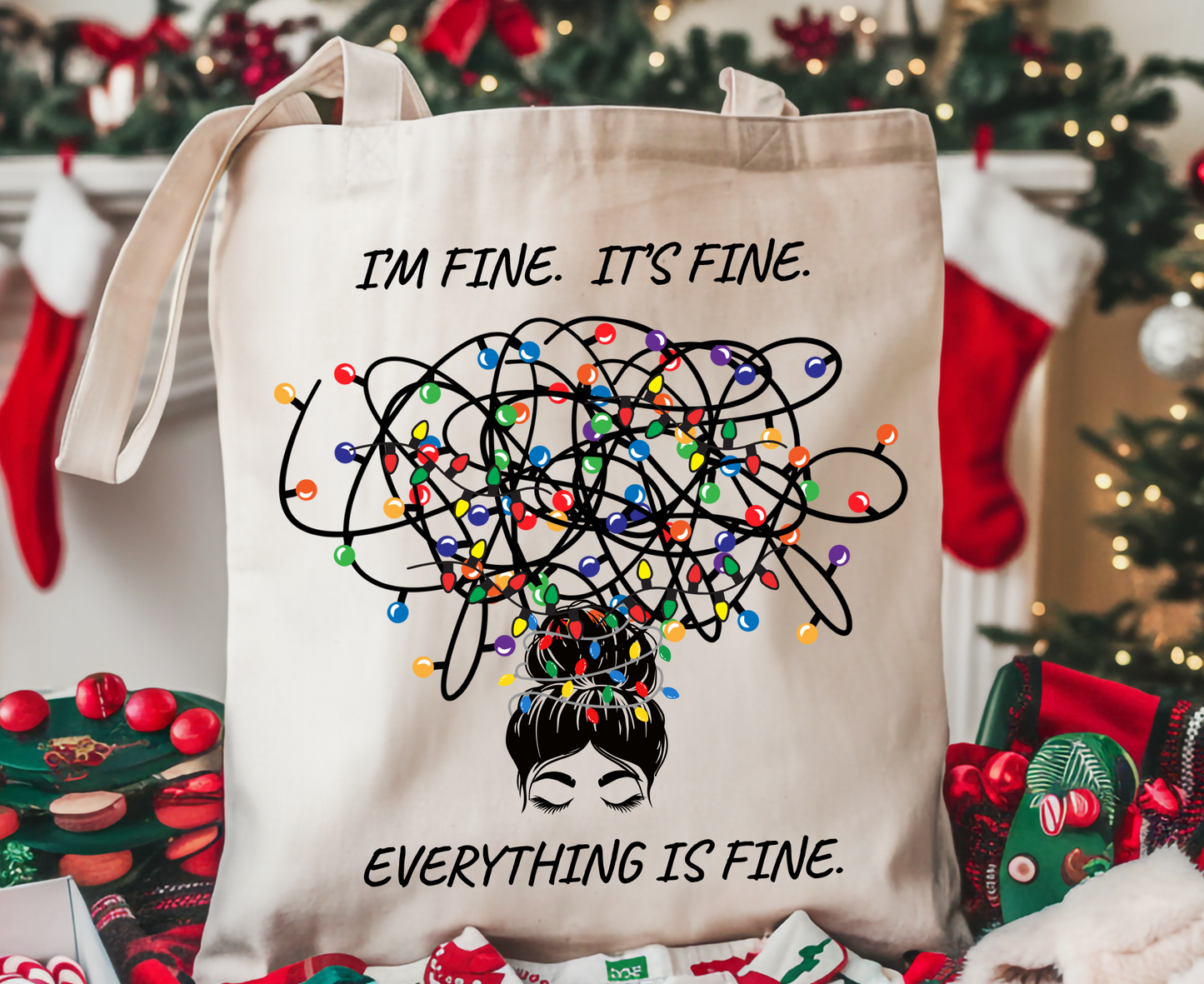 Funny Christmas Tote Bag: Holiday Humor Gift| I'm Fine. It's Fine. Everything is Fine