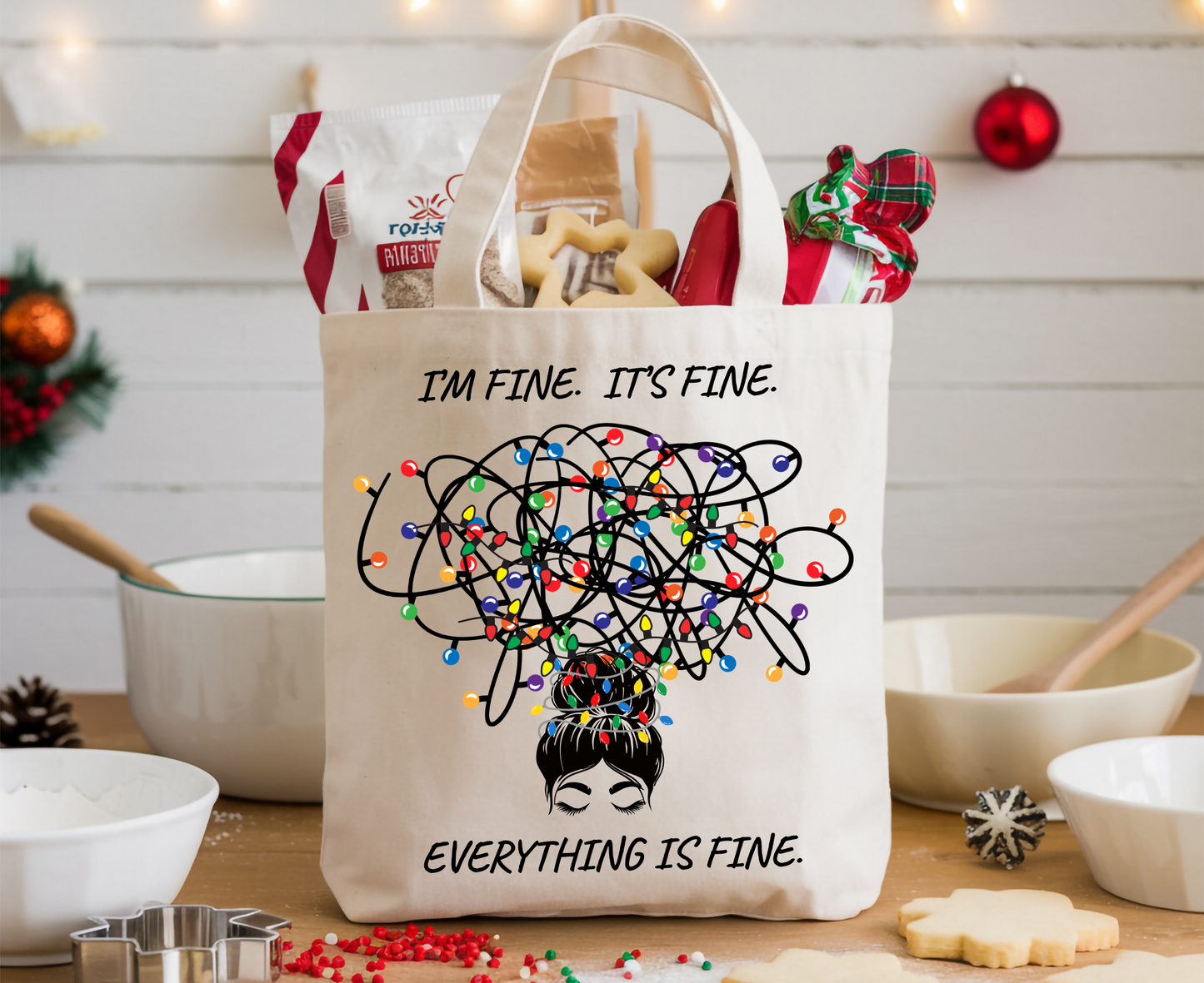 Funny Christmas Tote Bag: Holiday Humor Gift| I'm Fine. It's Fine. Everything is Fine