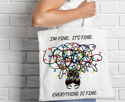 Funny Christmas Tote Bag: Holiday Humor Gift| I'm Fine. It's Fine. Everything is Fine