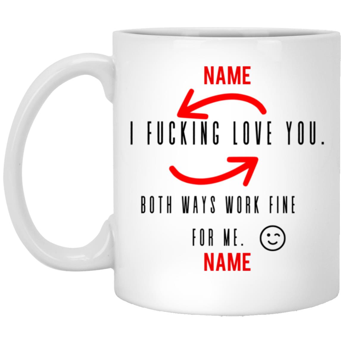 Valentine Mug ( I Fucking Love You)