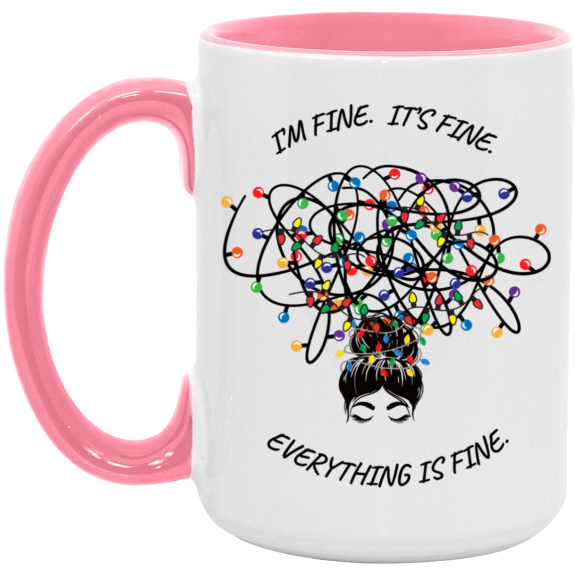 I’M FINE. IT’S FINE.  15oz Accent Mug