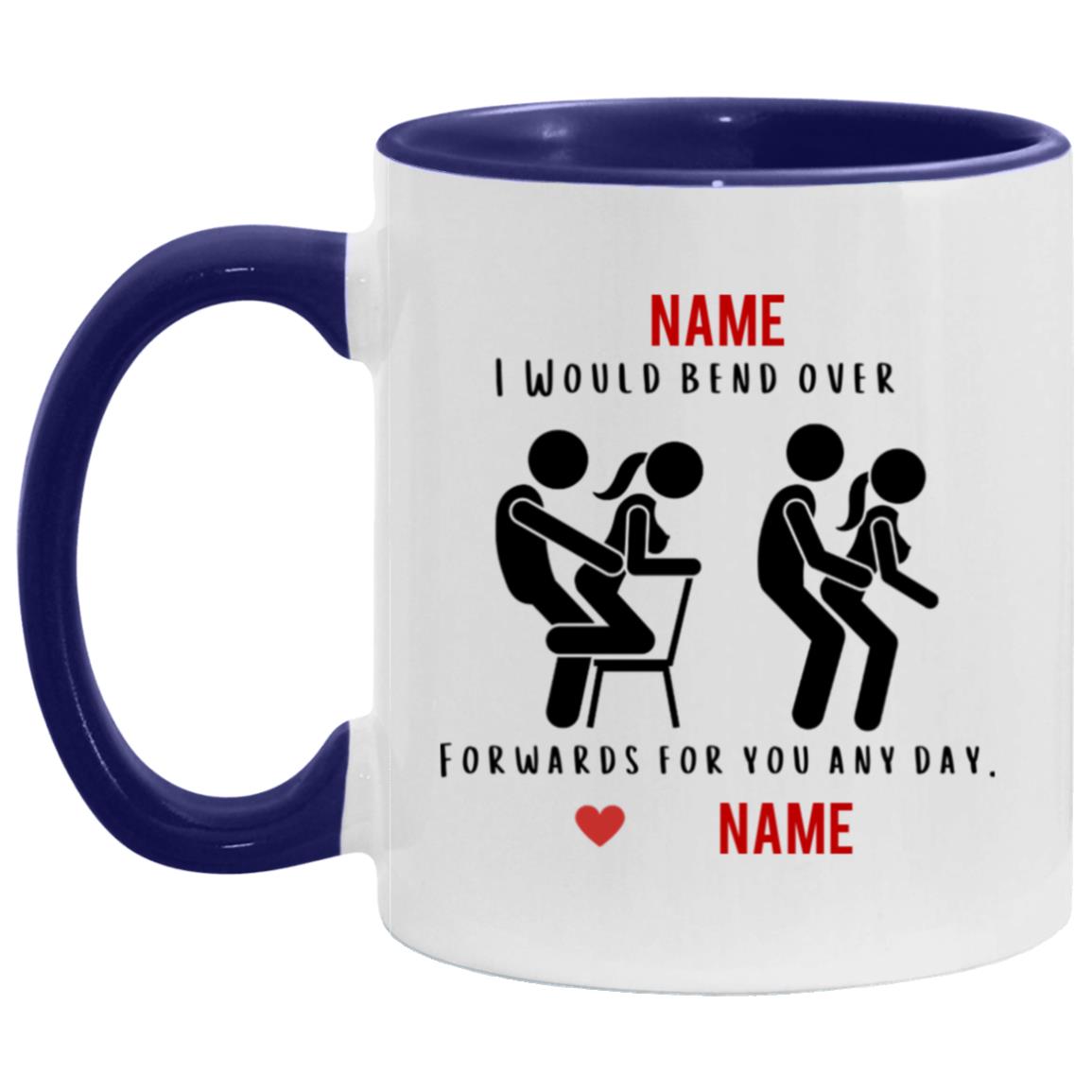 Personalized Valentine Mug ( I Would Bend Over)