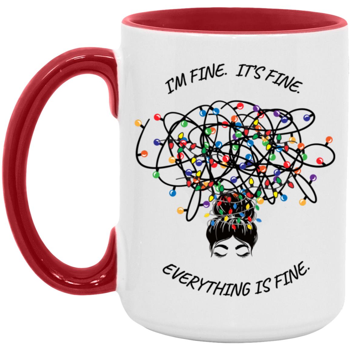 I’M FINE. IT’S FINE.  15oz Accent Mug