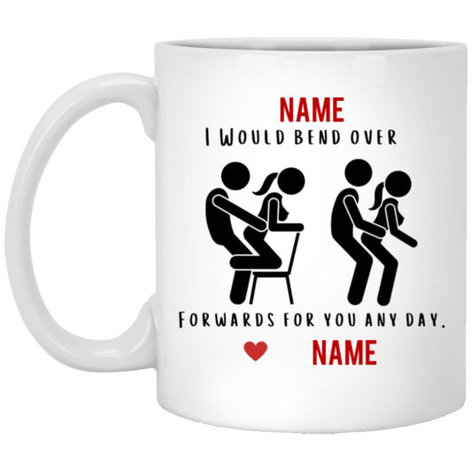 Personalized Valentine Mug ( I Would Bend Over)