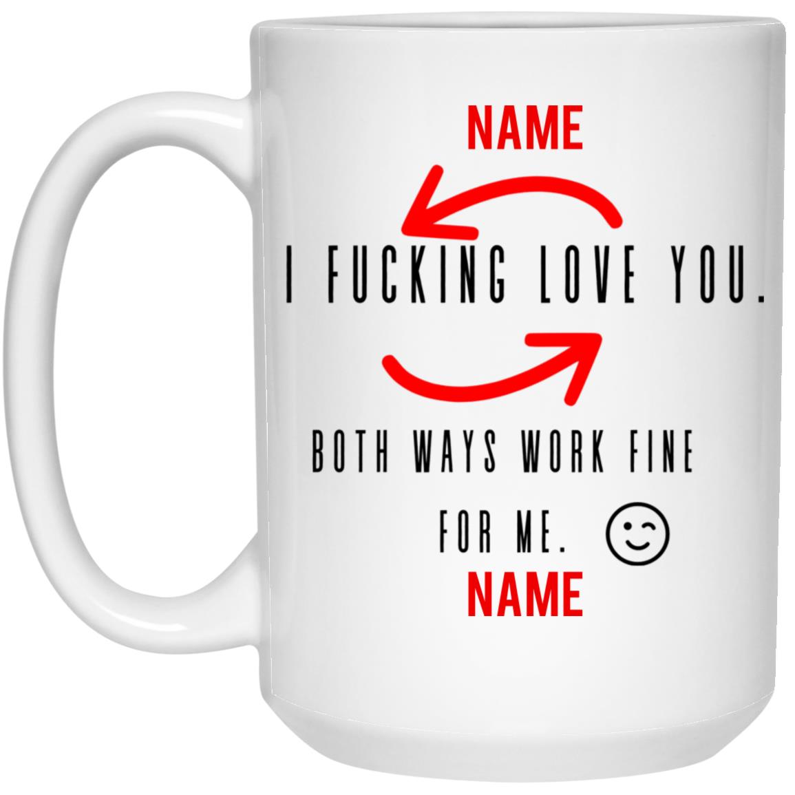 Valentine Mug ( I Fucking Love You)