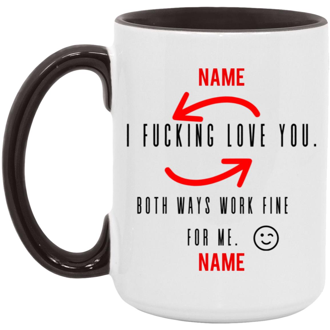 Valentine Mug ( I Fucking Love You)