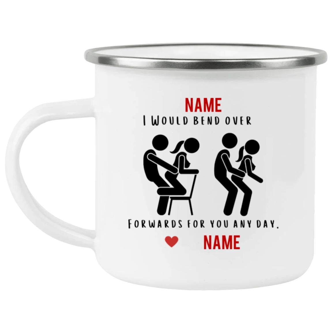 Personalized Valentine Mug ( I Would Bend Over)