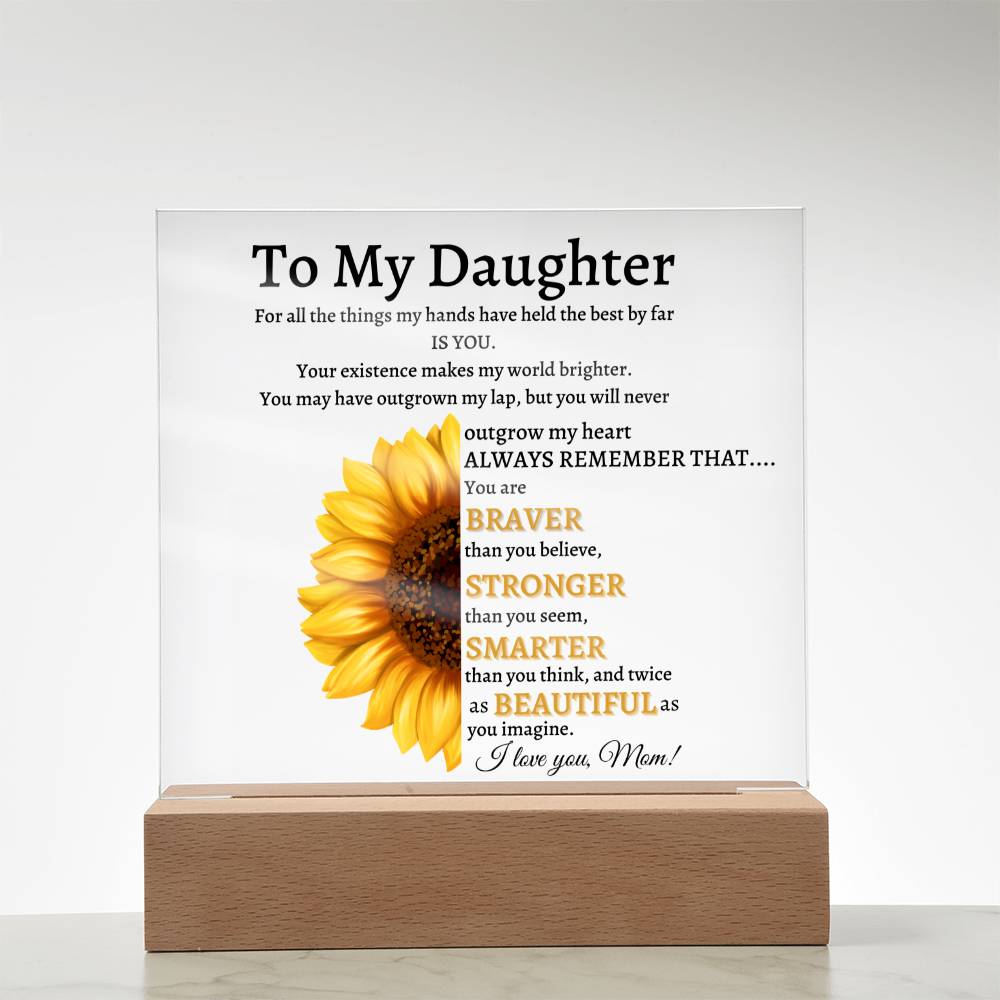 To My Daughter Plaque, From Mom,  You Are Braver Than You Believe Plaque,  Square Acrylic Square Plaque