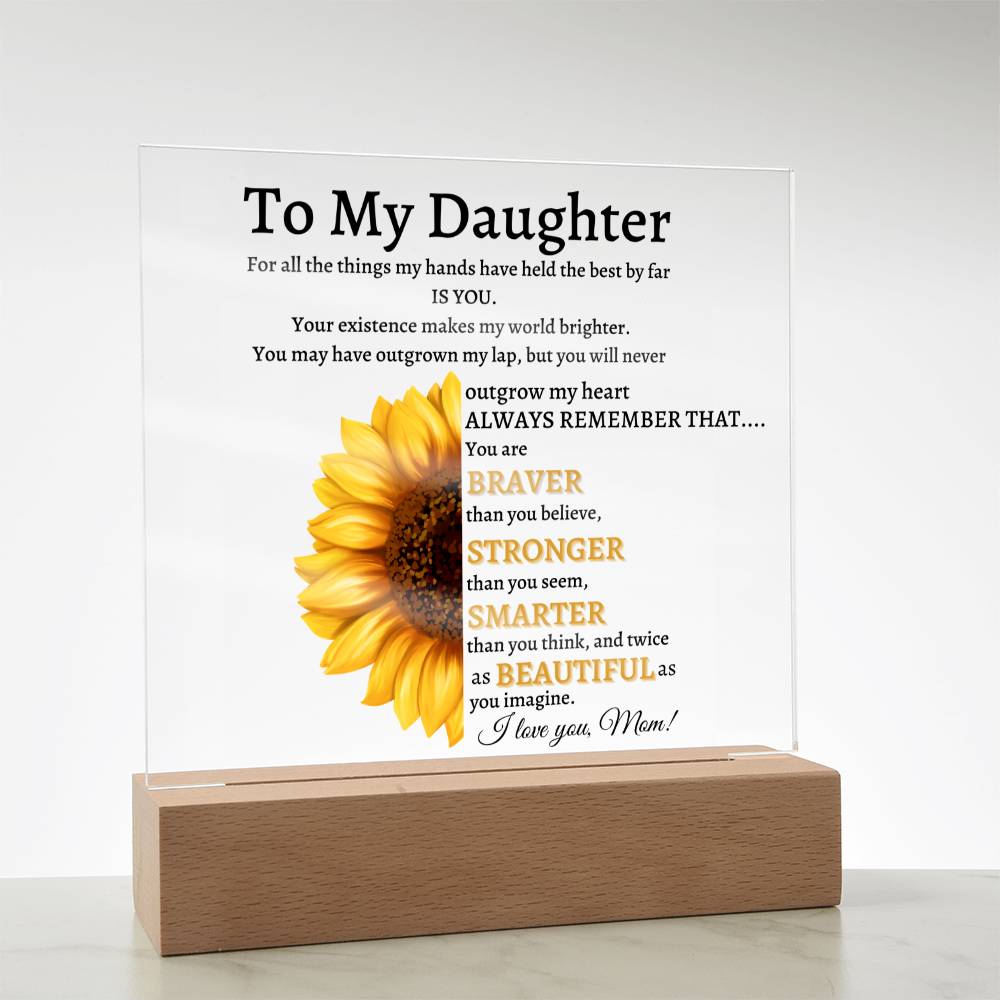 To My Daughter Plaque, From Mom,  You Are Braver Than You Believe Plaque,  Square Acrylic Square Plaque