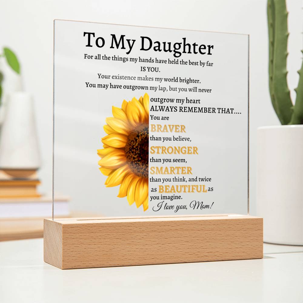 To My Daughter Plaque, From Mom,  You Are Braver Than You Believe Plaque,  Square Acrylic Square Plaque