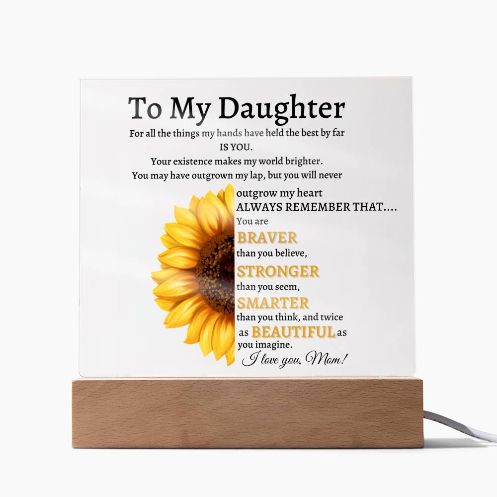 To My Daughter Plaque, From Mom,  You Are Braver Than You Believe Plaque,  Square Acrylic Square Plaque