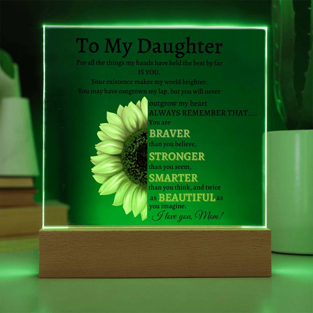 To My Daughter Plaque, From Mom,  You Are Braver Than You Believe Plaque,  Square Acrylic Square Plaque